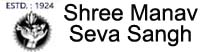 Shree Manav Seva Sangh